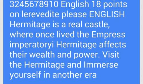Переведите на эрмитаж -это настоящий замок, где раньше жили императоры и императрицы . эрмитаж пораж