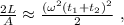 \frac{2L}{A} \approx \frac{ ( \omega^2 (t_1+t_2)^2 }{2} \ ,