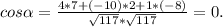 cos \alpha = \frac{4*7+(-10)*2+1*(-8)}{ \sqrt{117}* \sqrt{117} } =0.