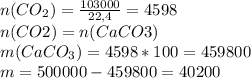 n(C O_{2}) = \frac{103000 }{22,4} = 4598 \\n(CO2) = n (CaCO3)\\m(CaC O_{3}) = 4598 * 100 = 459800&#10;\\m = 500000 - 459800 = 40200&#10;