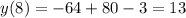 y(8)=-64+80-3=13