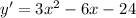 y'=3x^2-6x-24