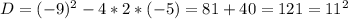 D=(-9)^2-4*2*(-5)=81+40=121=11^2