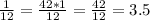 \frac{1}{12}=\frac{42*1}{12} = \frac{42}{12}=3.5