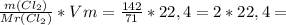 \frac{m(Cl_2)}{Mr(Cl_2)}*Vm = \frac{142}{71}*22,4 = 2*22,4 =