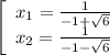 \left[\begin{array}{ccc}x_1=\frac{1}{-1+\sqrt{6}}\\x_2=\frac{1}{-1-\sqrt{6}}\end{array}\right