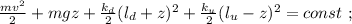 \frac{mv^2}{2} + mgz + \frac{k_d}{2} ( l_d + z )^2 + \frac{k_u}{2} ( l_u - z )^2 = const \ ;