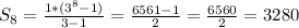 S_{8} = \frac{1*( 3^{8}-1 )}{3-1} = \frac{6561-1}{2} = \frac{6560}{2} =3280