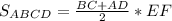 S_{ABCD}= \frac{BC+AD}{2}*EF