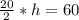 \frac{20}{2}*h=60