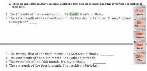 These are some dates on andy's calendar.match the dates with the occasions and write down what is sp