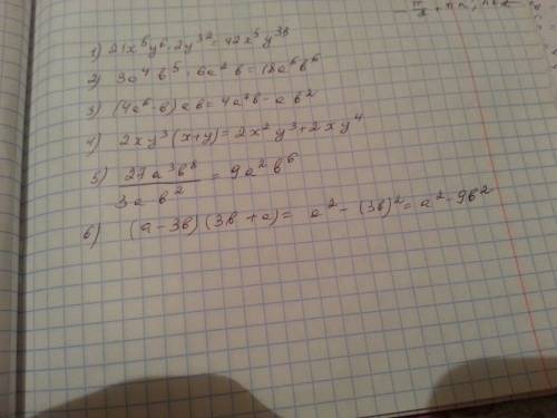 1)21x^5y^6*2y^32 2)3a^4b^5*6a^2b 3)(4a^6-b)*ab 4)2xy^3(x+y) 5)27a^3b^8: (3ab^2) 6)(a-3b)(3b+a)