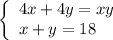 \left\{ \begin{array}{ll}4x+4y=xy\\x+y=18\end{array}