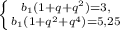 \left \{ {{b_1(1+q+q^2)=3,} \atop {b_1(1+q^2+q^4)=5,25}} \right.