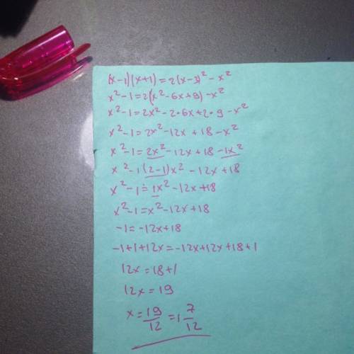 Решите уравнение (x–1)(x+1)=2(x–3)^2–x^2