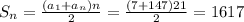 S_{n}= \frac{( a_{1}+ a_{n})n }{2} = \frac{(7+147)21}{2}=1617