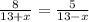 \frac{8}{13+x} = \frac{5}{13-x}