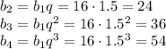 b_2=b_1q=16\cdot 1.5=24\\ b_3=b_1q^2=16\cdot1.5^2=36\\ b_4=b_1q^3=16\cdot1.5^3=54