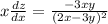 x\frac{dz}{dx} =\frac{-3xy}{(2x-3y)^2}