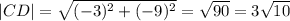|CD|= \sqrt{(-3)^2+(-9)^2} =\sqrt{90}=3\sqrt{10}