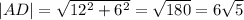 |AD|= \sqrt{12^2+6^2} =\sqrt{180}=6\sqrt{5}