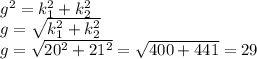 g^2=k_1^2+k_2^2 \\ g= \sqrt{k_1^2+k_2^2} \\ g= \sqrt{20^2+21^2} = \sqrt{400+441}=29