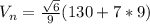 V_n= \frac{ \sqrt{6} }{9}(130+ 7*9)