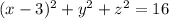 (x-3)^2+y^2+z^2=16