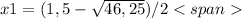 x1=(1,5-\sqrt{46,25} )/2