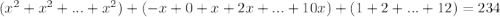 (x^2+x^2+...+x^2)+(-x+0+x+2x+...+10x)+(1+2+...+12)=234