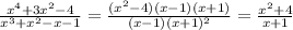 \frac{x^{4}+3x^{2}-4}{x^{3}+x^{2}-x-1}=\frac{(x^{2}-4)(x-1)(x+1)}{(x-1)(x+1)^{2}} =\frac{x^{2}+4}{x+1}