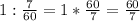 1: \frac{7}{60} = 1*\frac{60}{7} = \frac{60}{7}