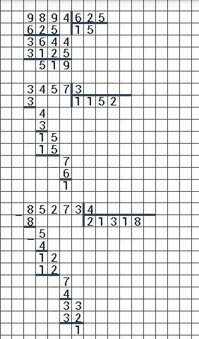 Выполни деление столбиком для следующих пар чисел 625 и 9 894и 3 3457 и 8 5273 и 4