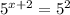 5^{x+2}=5^2