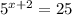 5^{x+2}=25