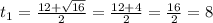 t_1= \frac{12+ \sqrt{16}}{2}= \frac{12+4}{2}= \frac{16}{2}=8