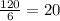 \frac{120}{6}=20