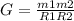 G = \frac{m{1}m{2} }{R{1}R{2}}