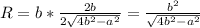 R=b*\frac{2b}{2\sqrt{4b^{2}-a^{2}} } =\frac{b^{2} }{\sqrt{4b^{2}-a^{2}} }