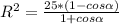 R^2=\frac{25*(1-cos \alpha) }{1+cos \alpha}