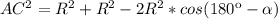 AC^2=R^2+R^2-2R^2*cos(180к- \alpha )