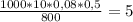 \frac{1000*10*0,08*0,5}{800}=5