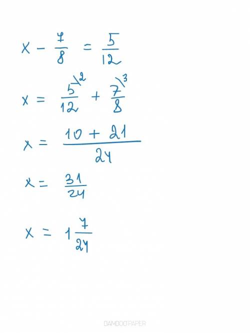 Число уменьшили на семь восьмых и получили 5 двенадцатых какое это число