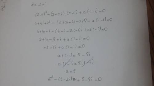 Найдите значение параметра а, при котром уравнение z^2-(3-2i)z+a(1-i)=0 имеет корень z1=2+i