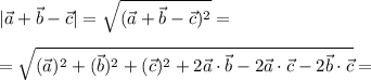 |\vec{a}+\vec{b}-\vec{c}|= \sqrt{(\vec{a}+\vec{b}-\vec{c})^2}= \\ \\ =&#10; \sqrt{(\vec{a})^2+(\vec{b})^2+(\vec{c})^2+2\vec{a}\cdot \vec{b}-2\vec{a}\cdot\vec{c}-2\vec{b}\cdot\vec{c}}= \\ \\