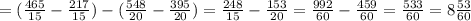 = (\frac{465}{15} - \frac{217}{15})-( \frac{548}{20}- \frac{395}{20})= \frac{248}{15} - \frac{153}{20}= \frac{992}{60} - \frac{459}{60}= \frac{533}{60}= 8\frac{53}{60}