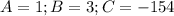 A=1;B=3;C=-154