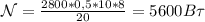 \mathcal {N}= \frac{2800*0,5*10*8}{20}= 5600B\tau