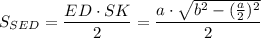 S_{SED}=\dfrac{ED\cdot SK}{2}=\dfrac{a\cdot \sqrt{b^2-(\frac{a}{2})^2}}{2}