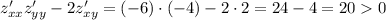 z'_{xx}z'_{yy}-2z'_{xy}=(-6)\cdot (-4) - 2\cdot2=24-4=200